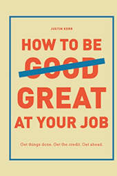 How to Be Great at Your Job