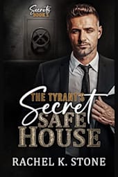 The Tyrant's Secret Safe House