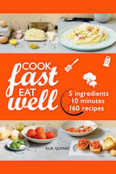 Cook Fast Eat Well
