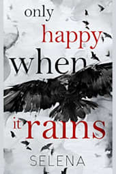 Only Happy When It Rains