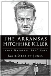 The Arkansas Hitchhike Killer