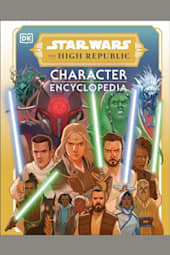 Star Wars the High Republic: Character Encyclopedia