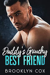 Daddy's Grouchy Best Friend
