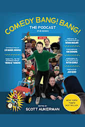 Comedy Bang! Bang! The Podcast: The Book