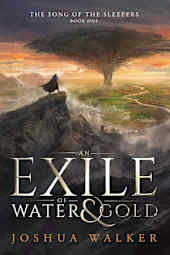 An Exile of Water & Gold