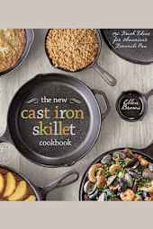 The New Cast Iron Skillet Cookbook