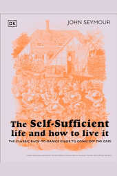 The Self-Sufficient Life and How to Live It