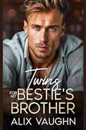 Twins for My Bestie's Brother