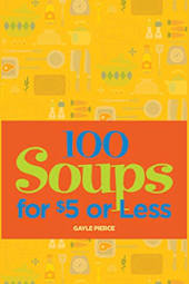 100 Soups for $5 or Less