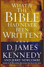 What If the Bible Had Never Been Written?