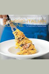 The Fundamental Techniques of Classic Italian Cuisine