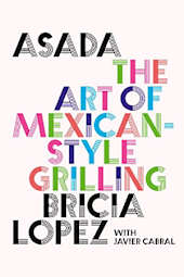 Asada: The Art of Mexican-Style Grilling