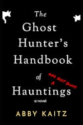 The Ghost Hunter's Handbook of Hauntings and Hot Guys