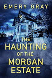 The Haunting of the Morgan Estate