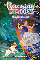 Becoming Trixie: It's a Dog's Life