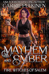 Mayhem and Ember
