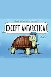 Except Antarctica!