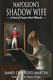 Napoleon's Shadow Wife: A Novel of Countess Marie Walewska