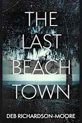 The Last Beach Town