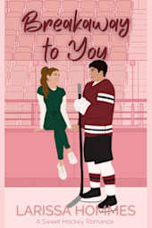Breakaway to You