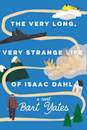 The Very Long, Very Strange Life of Isaac Dahl