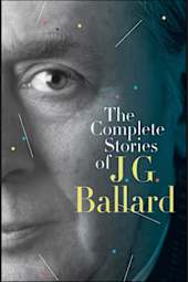 The Complete Stories of J. G. Ballard