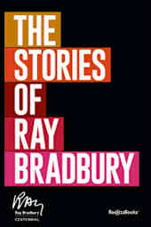 The Stories of Ray Bradbury