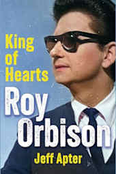 Roy Orbison: King of Hearts