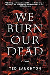 We Burn Our Dead