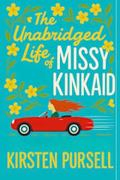 The Unabridged Life of Missy Kinkaid