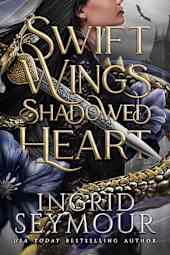Swift Wings Shadowed Heart
