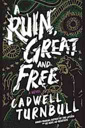 A Ruin, Great and Free