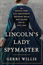 Lincoln's Lady Spymaster