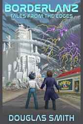 Borderlanz: Tales from the Edges