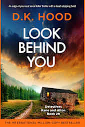 Look Behind You: An edge-of-your-seat serial killer thriller with a heart-stopping twist (Detectives Kane and Alton Book 29)