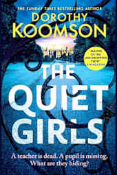 The Quiet Girls: Will their secrets stay buried? A gripping and twisty new thriller from the queen of the big reveal