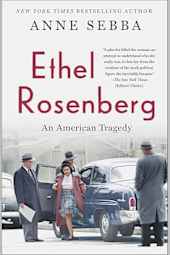 Ethel Rosenberg: An American Tragedy