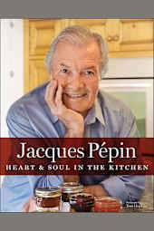 Jacques Pépin Heart & Soul in the Kitchen