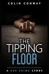 The Tipping Floor (The 509 Crime Stories Book 19)
