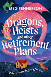Dragons, Heists and Other Retirement Plans