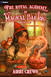 The Royal Academy of Magical Baking: Book One