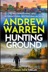 Hunting Ground: The heart-pounding BRAND NEW instalment to Andrew Warren’s thriller series for 2026 (A Thomas Caine Thriller Book 7)