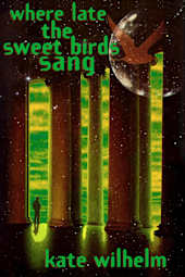 Where Late the Sweet Birds Sang