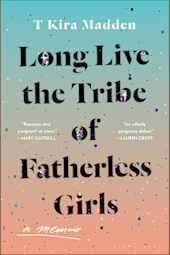 Long Live the Tribe of Fatherless Girls