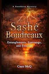 Sashé Boudreaux: Entanglements, Espionage, and Étouffée