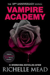 Vampire Academy: The 10th Anniversary Edition
