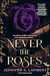 Never the Roses