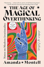 The Age of Magical Overthinking