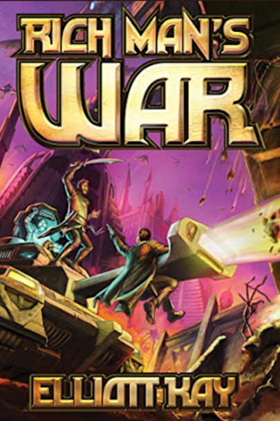 Rich Man S War Poor Man S Fight Series Book 2 By Elliott Kay Bookbub Rich Man S War Poor Man S Fight Series Book 2 By Elliott Kay Bookbub