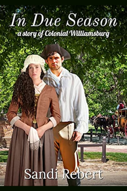 Book cover for In Due Season: A Story of Colonial Williamsburg by Sandi  Rebert